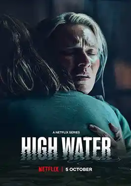 ดูซีรีย์ High Water Season 1 (2022) น้ำถล่มเมือง ซีซั่น 1 HD พากย์ไทย เต็มเรื่อง