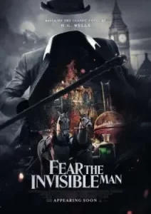 Fear the Invisible Man (2023)