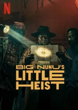Big Nunu’s Little Heist (2023)