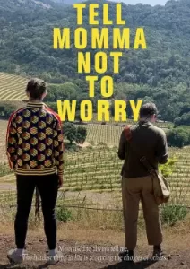 Tell Momma Not to Worry (2023)