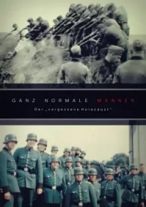 Ordinary Men The Forgotten Holocaust (2022)