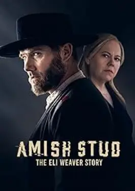 Amish Stud The Eli Weaver Story (2023)