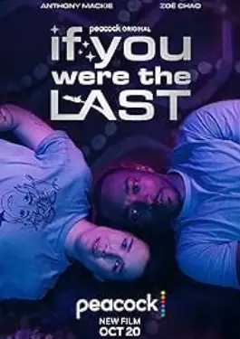 If You Were the Last (2023)