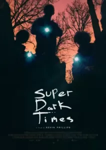 Super Dark Times (2017)